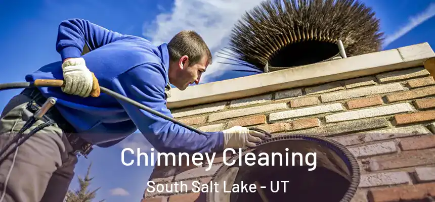 Chimney Cleaning South Salt Lake - UT