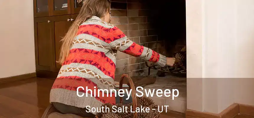  Chimney Sweep South Salt Lake - UT